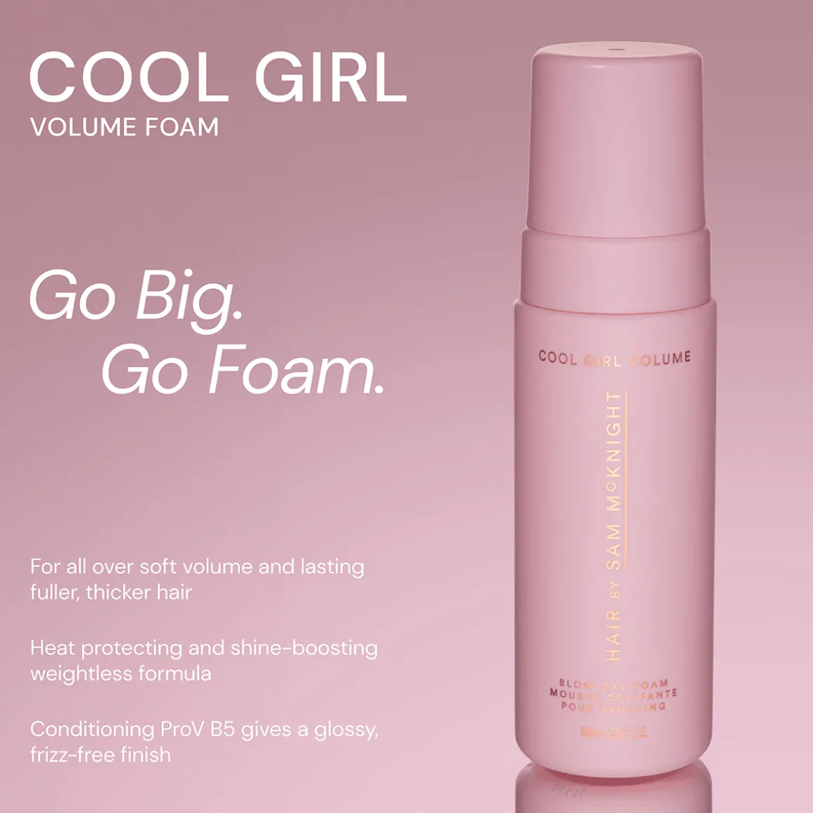 Cool Girl Volume Blow Dry Foam 150ml